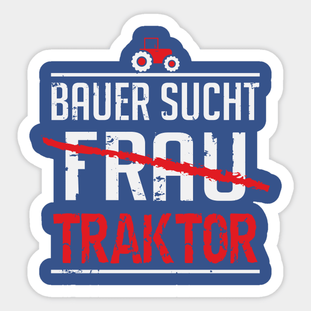 Bauer sucht traktor (white) Sticker by nektarinchen